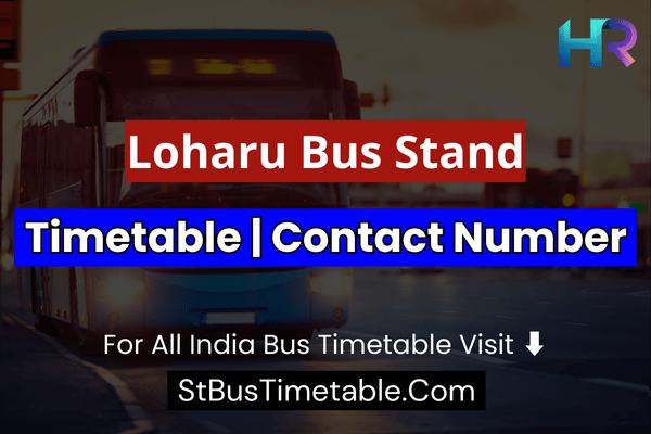 Loharu Bus Stand Timetable