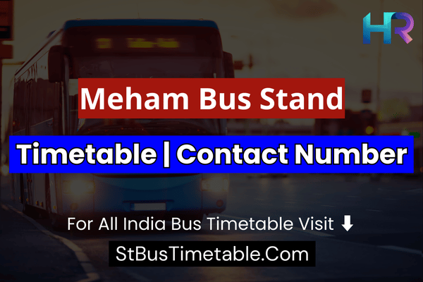 Meham Bus Stand Timetable